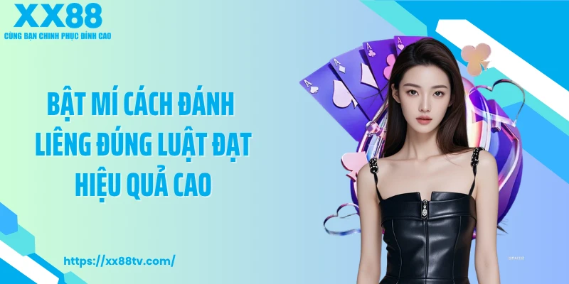 Bật mí cách đánh liêng đúng luật đạt hiệu quả cao